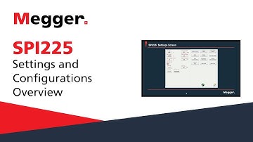 Megger SPI225:  Settings and Configurations Overview