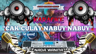 CAK CULAY NABUY TABUY - KARAOKE REMIX LAMPUNG - NADA WANITA