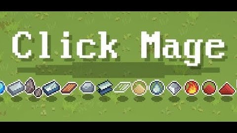 Click Mage Short Gameplay