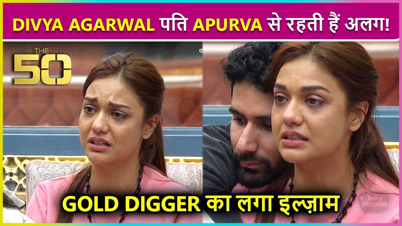 "Divya Agarwal Separated With Husband Apurva? Shocking | The 50 Update"
