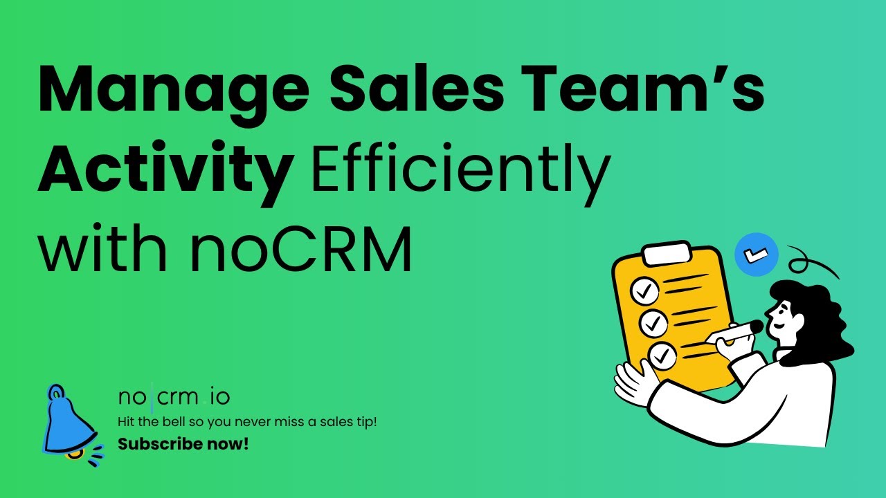 Manage Your Sales Team’s Activity Efficiently with noCRM