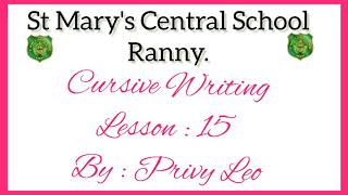 Cursive writing || Lesson : 15 || By : Privy Leo ||