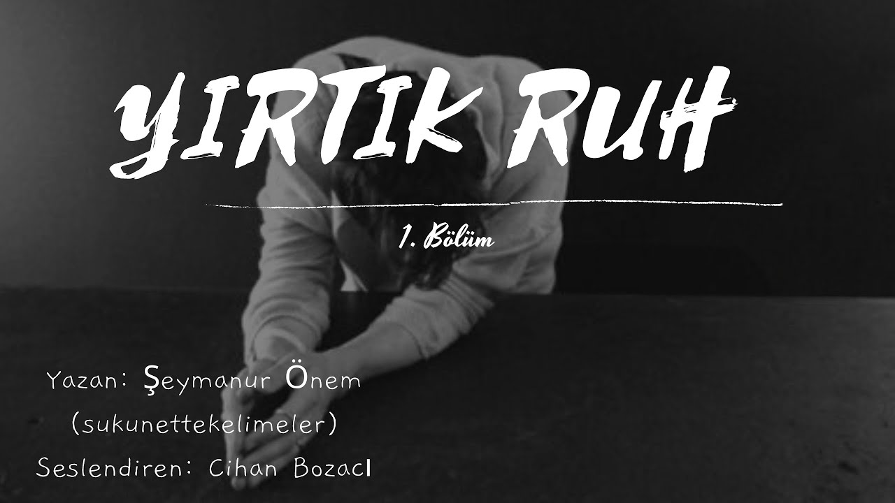 YIRTIK RUH & İBRETLİK BİR AŞK HİKAYESİ & DİLRUBA VE AHMET AKİF
