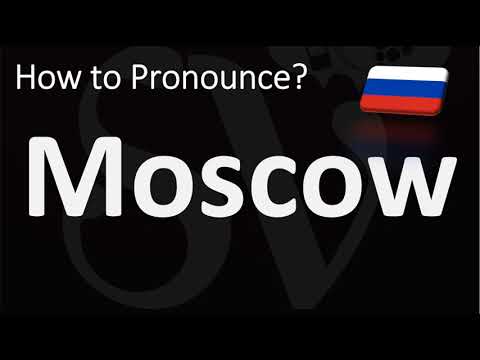 How to Pronounce Moscow, Russia? (CORRECTLY)