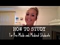 How to study as a pre-med and in medical school