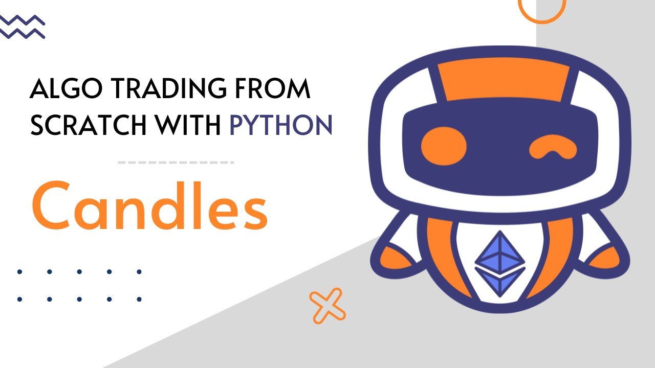 2. Candles - Algo trading from scratch with Python - YouTube