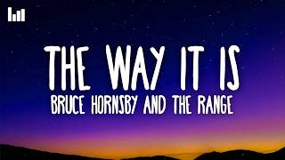 Bruce Hornsby and the Range - The Way It Is (Lyrics)