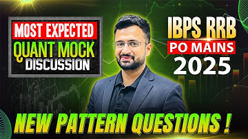 RRB PO Mains 2025 | Most Expected Quant Mock Paper | New Pattern Questions | By Sumit Sir