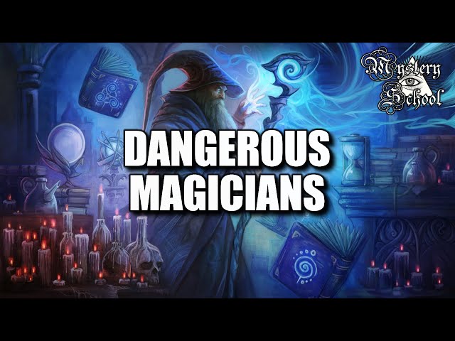 Dangerous Magicians | Mystery School 215 class=