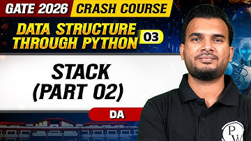 Data Structure Through Python 03 : Stack (Part -2) | DA | GATE 2026 Crash Course