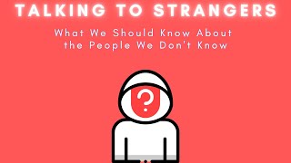 Talking to Strangers What We Should Know About the People We Dont Know By Malcolm Gladwell audiobook