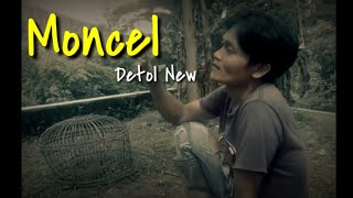 Moncel - DETOL NEW