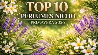 TOP 10 PERFUMES NICHO PRIMAVERA: Mis 10 recomendaciones para esta Primavera 🔝🆕