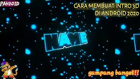 cara membuat intro 3d panzoid di android 2020|TUTORIAL PANZOID