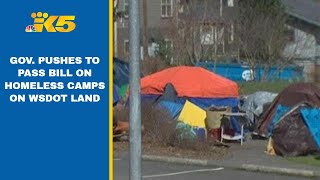 Gov. Inslee pushes legislature to pass bill addressing homelessness on WSDOT land
