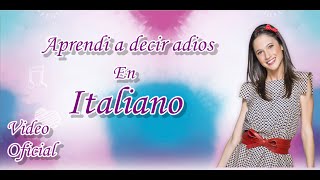 Video thumbnail of "Aprendi A decir adios En Italiano (Lodovica Comello)"