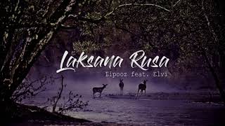 Lipooz feat Elvy - Laksana Rusa (Beat Produce By Robert Wynand)