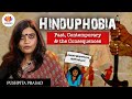 Hinduphobia in the past contemporary  the consequences  pushpita prasad  sangamtalks hindu