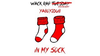 YaBoyJDub - In My Sock (Magnolia Parody) *Wack Rap Tuesday*