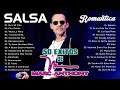 Marc anthony greatest hits  50 the best hits of marc anthony  salsa romantic songs mix 2022