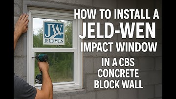 How to Install a JELD-WEN Impact Window in Concrete Block (Step-by-Step Guide)