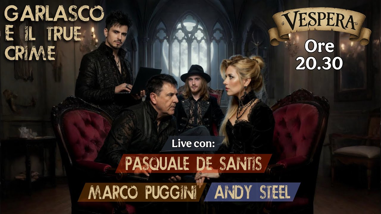 🎙️ Garlasco e il True Crime – con Pasquale De Santis, Marco Puggini, Gold-woman, Andy Steel,