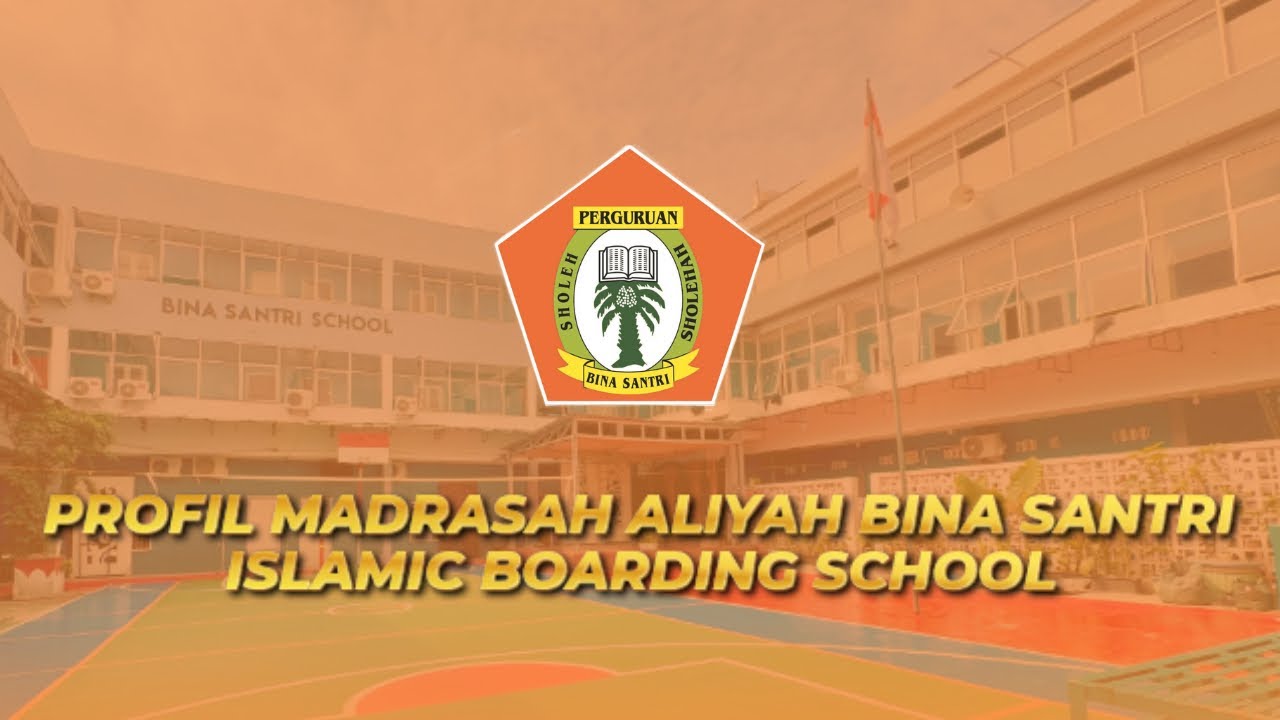 Profil Madrasah Aliyah Bina Santri Islamic Boarding School 