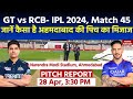 Narendra modi stadium pitch report gt vs rcb ipl 2024 match 45th pitch report  gujrat pitch