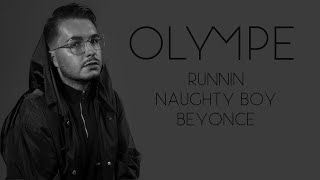 Runnin - Olympe Naughty Boy / Beyonce Cover