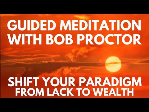 guided-meditation-by-bob-proctor---expand-your-awareness-&-shift-your-paradigm-from-lack-to-wealth