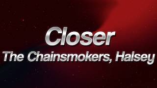 The Chainsmokers - Closer ft. Halsey ❤️ (lyrics)