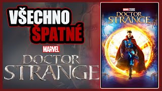 Všechno ŠPATNÉ ve filmu Doktor Strange