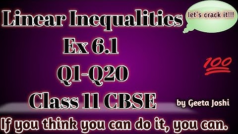 Linear Inequalities Ex 6.1 Q1- Q20 Ncert solutions class xi cbse 2020