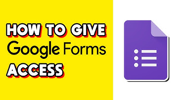 How to Give Google Forms Access (Quick & Easy)