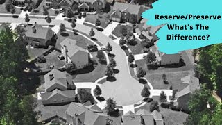 What's the difference between a reserve and a preserve parcel of land?