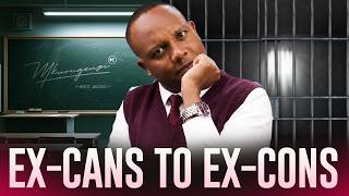 Ex-Cans To Ex-Cons || Young & Stupid 11 Ep 5