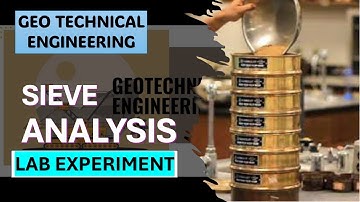 SIEVE ANALYSIS |  GEOTECHNICAL ENGINEERING| SOIL MECHANICS