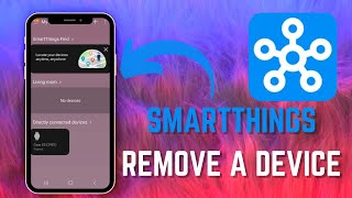 How to Delete Devices from SmartThings Permanently - Remove Unwanted Devices in SmartThings - 2025