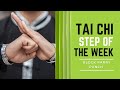 Tai Chi Step Of The Week Block Parry Punch Tai Chi Step Of The Week Block Parry Punch