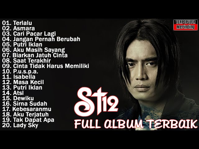 ST12 FULL ALBUM TERBAIK TERPOPULER - ST12 SETIA BAND - THE BEST OF ST12 class=