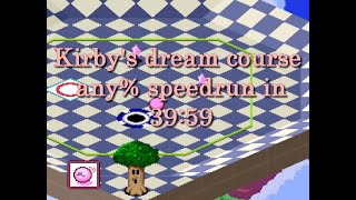 Kirby's dream course any% speedrun in 39:59