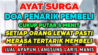 AYAT SURGA🤲 MENARIK PEMBELI DARI SEGALA ARAH DAGANGAN LUDES DALAM SEKEJAP REZEKI MENGALIR DERAS❗