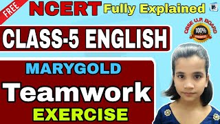 Question and answer of Teamwork NCERT Class 5 English Marigold useful for CBSE and state board