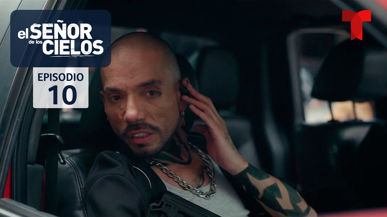 El Señor de los Cielos 10 | Capítulo 10: Choque entre mujeres | Telemundo Series