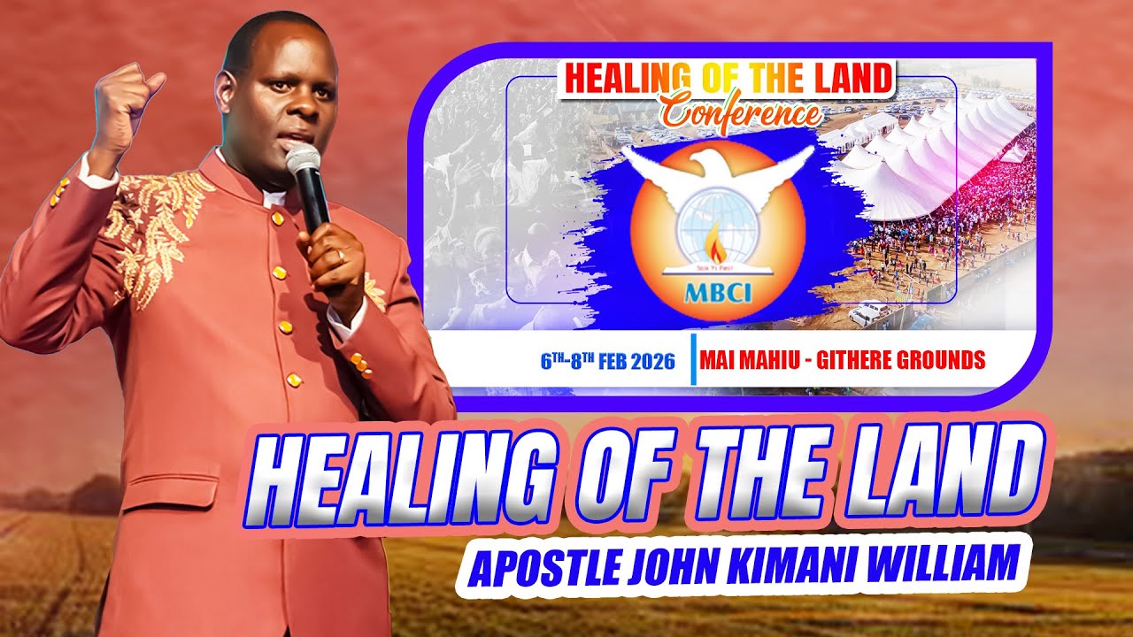HEALING OF THE LAND || APOSTLE JOHN KIMANI WILLIAM
