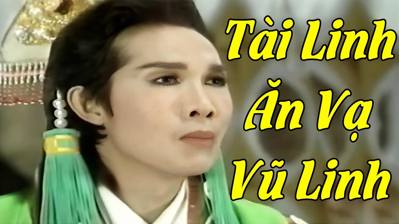 Hoàng Hậu Tài Linh Xảo Quyệt Đóng Kịch Ăn Vạ Trước Mặt Thái Tử Vũ Linh - Cải Lương Vũ Linh Đặc Sắc