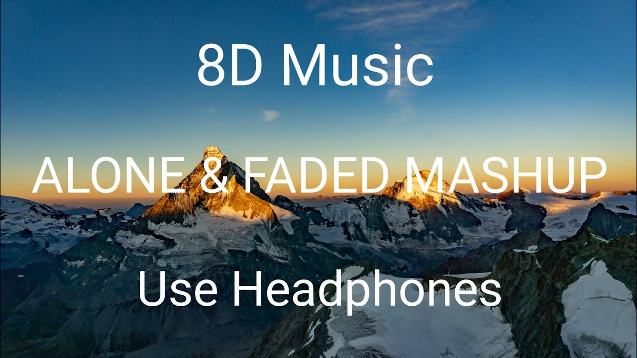 Alan Walker- Alone and Faded Mashup(8D music)🎶