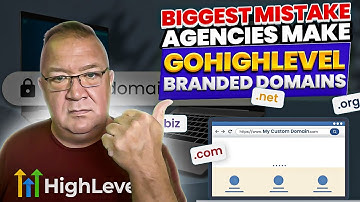 Top Mistake Agencies Make With GoHighlevel Branded Domains