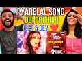 Pyarelal ( প্যারালাল ) Video Song Reaction | Dui Prithibi | Dev | Jeet | Koel | Samidh | SVF Music