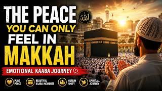 The Peace You Can Only Feel In Makkah Emotional Kaaba Journey.
